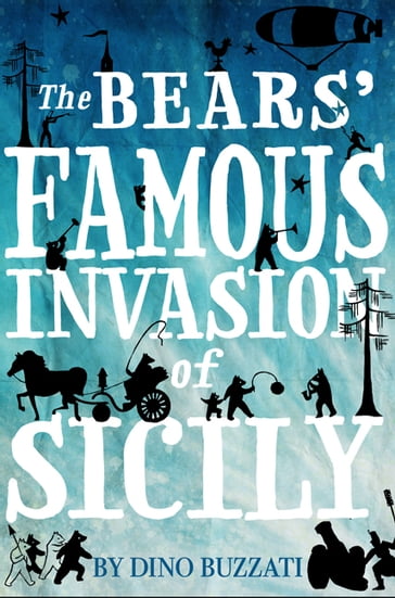The Bears' Famous Invasion of Sicily - Dino Buzzati