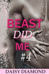 The Beast Did Me #4