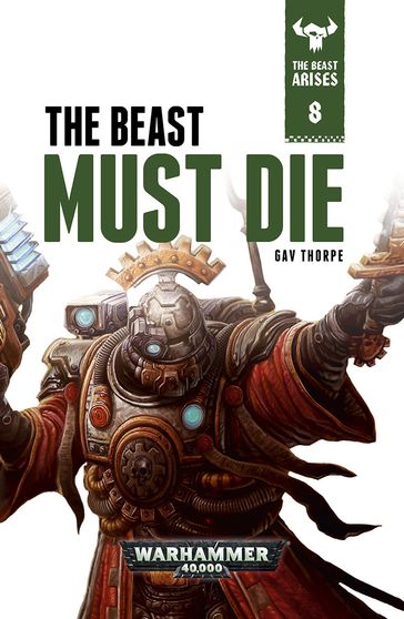 The Beast Must Die - Gav Thorpe