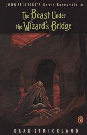 The Beast Under the Wizard s Bridge
