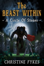 The Beast Within: A Circle Of Stones