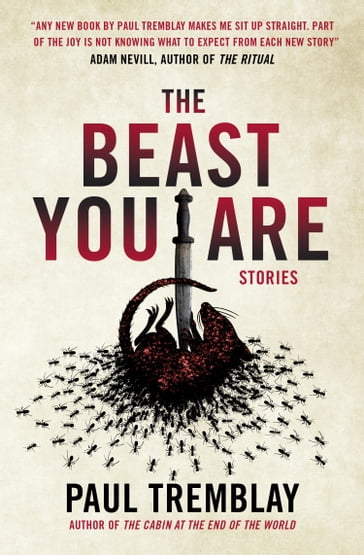 The Beast You Are: Stories - Paul Tremblay