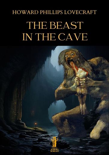 The Beast in the Cave - Howard Phillips Lovecraft