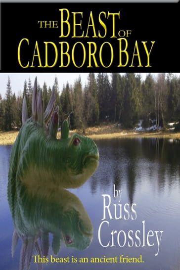 The Beast of Cadboro Bay - Russ Crossley