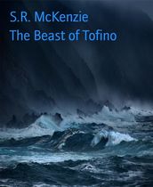 The Beast of Tofino