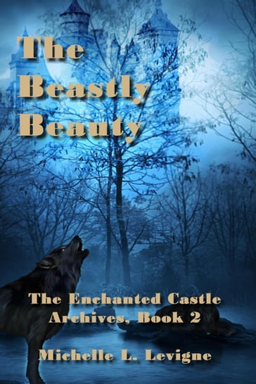 The Beastly Beauty - Michelle L. Levigne