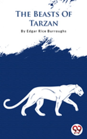 The Beasts Of Tarzan - Edgar Rice Burroughs