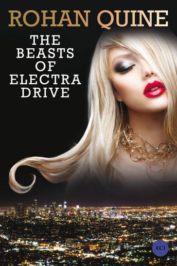 The Beasts of Electra Drive - Rohan Quine