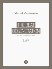 The Beat Degeneration