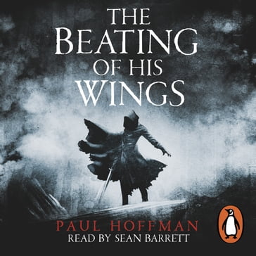 The Beating of his Wings - Paul Hoffman