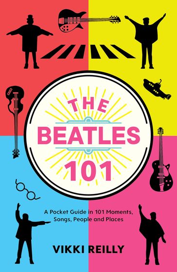 The Beatles 101 - Vikki Reilly