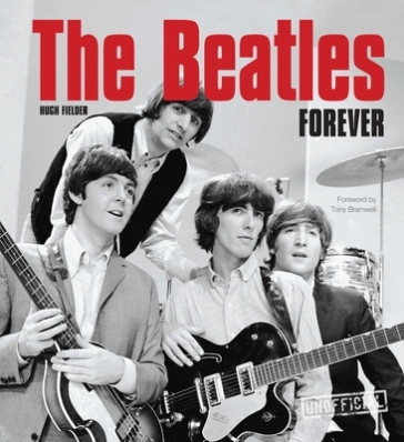 The Beatles Forever - Hugh Fielder