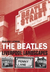 The Beatles - Liverpool Landscapes