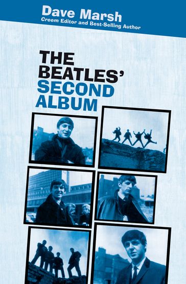 The Beatles' Second Album - Dave Marsh