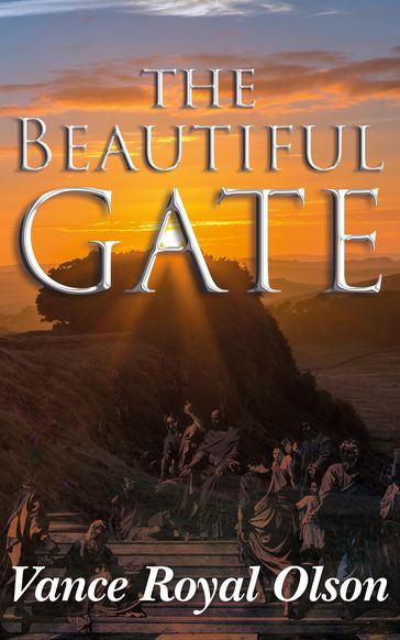 The Beautiful Gate - Vance Royal Olson