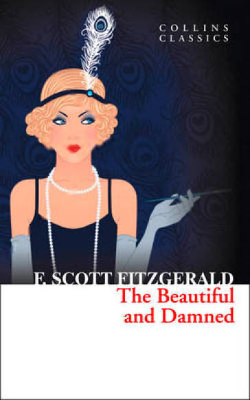 The Beautiful and Damned - F. Scott Fitzgerald