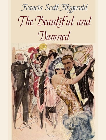 The Beautiful and Damned - Francis Scott Fitzgerald