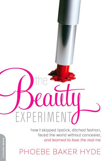 The Beauty Experiment - Phoebe Baker Hyde