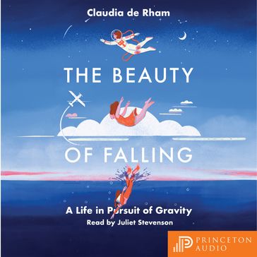 The Beauty of Falling - Claudia de Rham