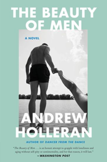 The Beauty of Men - Andrew Holleran