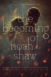 The Becoming of Noah Shaw