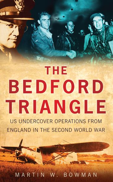 The Bedford Triangle - Martin W. Bowman