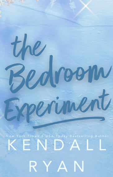 The Bedroom Experiment - Kendall Ryan