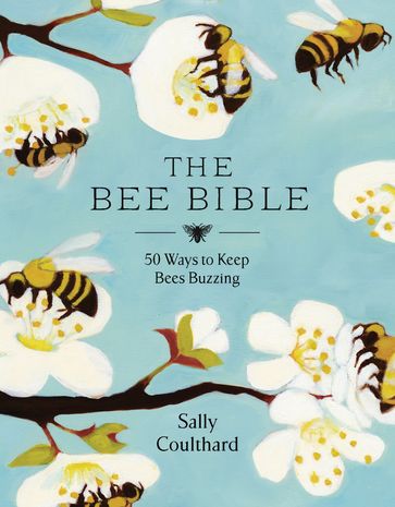 The Bee Bible - Sally Coulthard