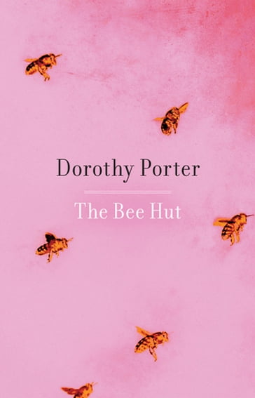 The Bee Hut - Dorothy Porter