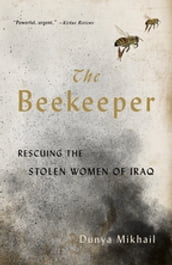 The Beekeeper: Rescuing the Stolen Women of Iraq