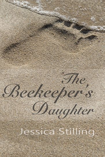 The Beekeeper's Daughter - Jessica Stilling