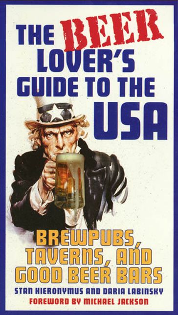 The Beer Lover's Guide to the USA - Daria Labinsky - Stan Hieronymus