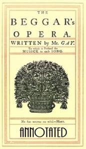 The Beggar s Opera (Annotated)