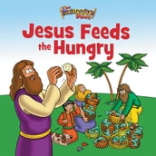 The Beginner s Bible Jesus Feeds the Hungry