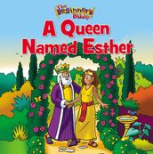The Beginner s Bible A Queen Named Esther