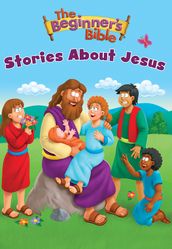 The Beginner s Bible Stories About Jesus