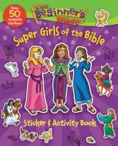The Beginner s Bible Super Girls of the Bible Sticker and Activity Book