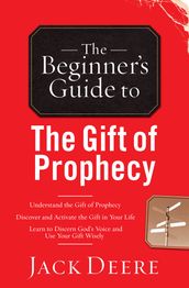 The Beginner s Guide to the Gift of Prophecy