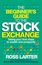 The Beginner s Guide to the Stock Exchange