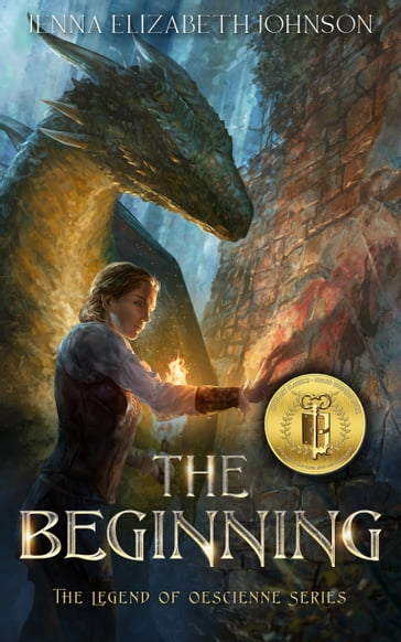 The Beginning: An Epic Fantasy Dragon Adventure - Jenna Elizabeth Johnson