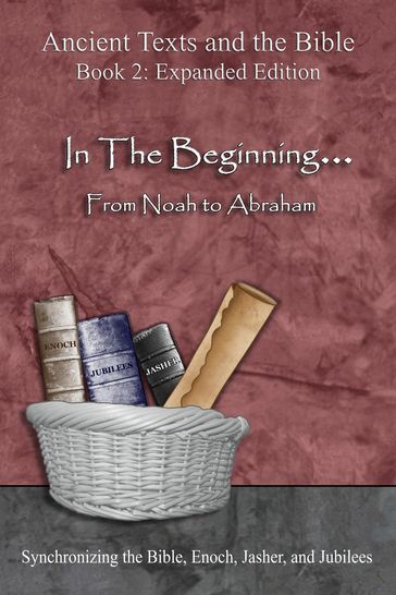 In The Beginning... From Noah to Abraham - Expanded Edition - Minister 2 Others - Ahava Lilburn