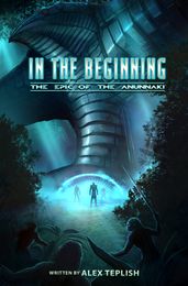 In The Beginning : The Epic of the Anunnaki