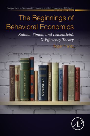 The Beginnings of Behavioral Economics - Roger Frantz