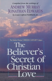 The Believer s Secret of Christian Love