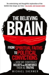 The Believing Brain