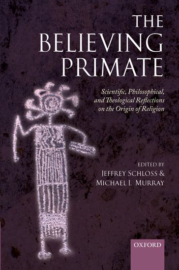 The Believing Primate - Jeffrey Schloss - Michael Murray