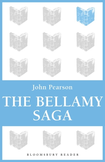 The Bellamy Saga - John Pearson