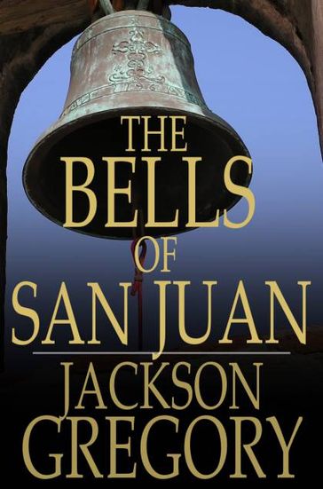 The Bells of San Juan - Gregory Jackson