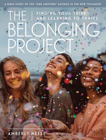 The Belonging Project - Women's Bible Study Guide with Leader Helps - Amberly Neese