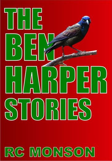 The Ben Harper Stories - RC Monson